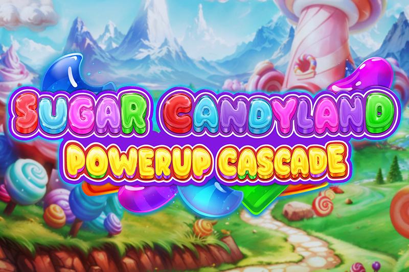 Sugar Candyland Powerup Cascade