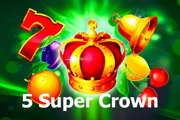 5 Super Crown