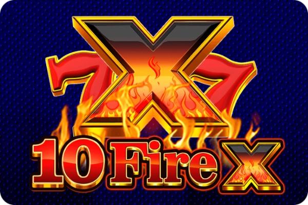 10 Fire X