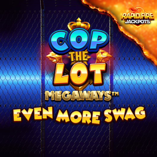 Cop The Lot Megaways Even More Swag slot by Blueprint Gaming