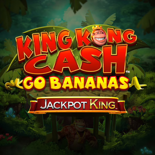 King Kong Cash Go Bananas Jackpot King slot by Blueprint Gaming