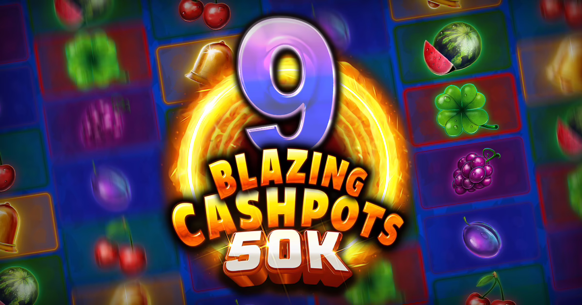 9 Blazing Cashpots 50k slot by Kalamba Games
