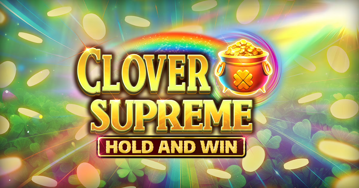 Clover Supreme Hold and Win slot by Kalamba Games